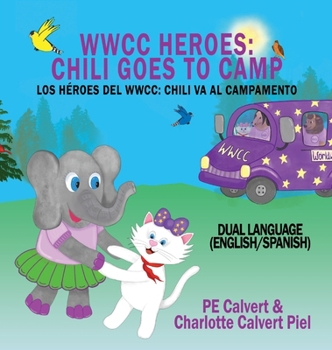 WWCC Heroes : Chili Goes to Camp