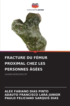 Paperback Fracture Du Fémur Proximal Chez Les Personnes Âgées [French] Book