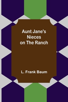 Paperback Aunt Jane's Nieces on the Ranch Book