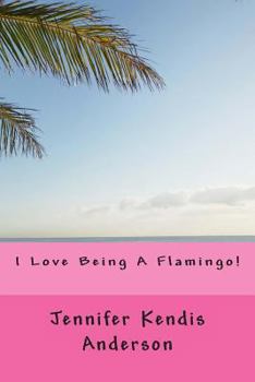 Paperback I Love Being A Flamingo! Book