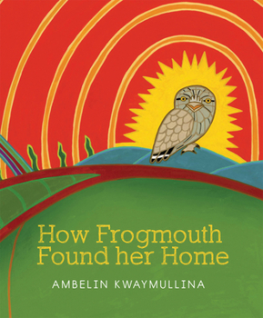 Paperback How Frogmouth Found Her Home Book