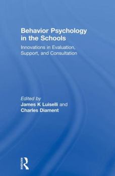 Paperback Behavior Psychology in the Schools: Innovations in Evaluation, Support, and Consultation Book
