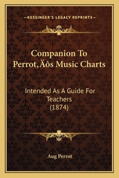 Paperback Companion To Perrot's Music Charts: Intended As A Guide For Teachers (1874) Book