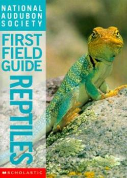 Reptiles (National Audubon Society First Field Guide) - Book  of the National Audubon Society First Field Guides