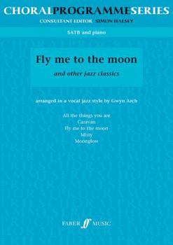 Paperback Fly Me to the Moon: Satb Book
