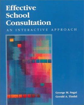 Paperback Effective School Consultation: An Interactive Approach Book
