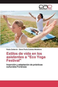 Estilos de vida en los asistentes a “Eco Yoga Festival": Inserción y adaptación de prácticas culturales Foráneas