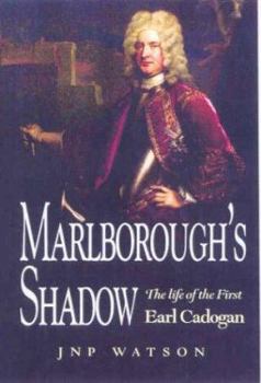 Hardcover Marlborough's Shadow: The Life of the First Earl Cadogan Book