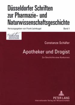 Hardcover Apotheker und Drogist: Zur Geschichte einer Konkurrenz [German] Book