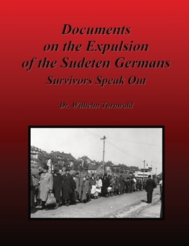 Paperback Documents on the Expulsion of the Sudeten Germans: Survivors Speak Out Book