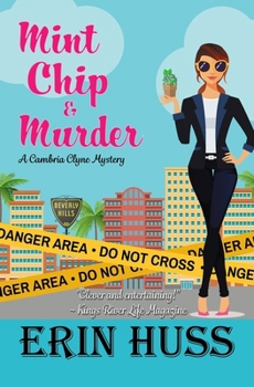 Mint Chip & Murder - Book #4 of the Cambria Clyne