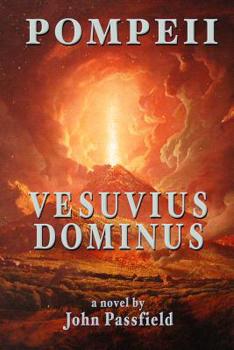 Paperback Pompeii: Vesuvius Dominus a novel by John Passfield Book