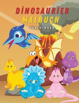 Dinosaurier Malbuch für Kinder: 30 coole und erstaunliche Bilder mit Dinosauriern - Ausmalspaß und erstaunliche Fakten für Jungen und Mädchen - Alter ... Geschenk für Ihr Kind