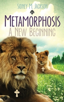 Paperback Metamorphosis: A New Beginning: I Will Always Love You Book
