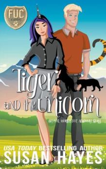 Tiger and the Unicorn - Book #7 of the F.U.C. Newbie Academy