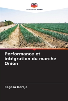 Paperback Performance et intégration du marché Onion [French] Book