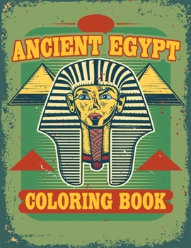 Paperback Ancient Egypt Coloring Book: Egyptian Designs Coloring Book for Adults and Kids Book