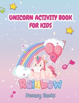 Paperback Unicorn Activity Book for Kids: Amazing Activity Book For Kids: Coloring, Learn Alphabet, Dot to Dot, Mazes &More, Ages:4-6,7-8 Book