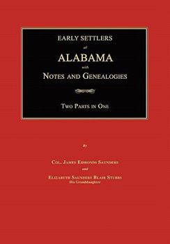 Paperback Early Settlers of Alabama: With Notes and Genealogies Book