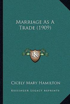 Paperback Marriage As A Trade (1909) Book
