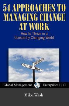 Paperback 54 Approaches to Managing Change at Work Book