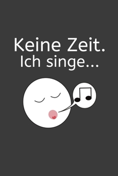 Keine Zeit Ich singe: Jahres-Kalender f�r das Jahr 2020 im DinA-5 Format f�r Musikerinnen und Musiker Musik Terminplaner