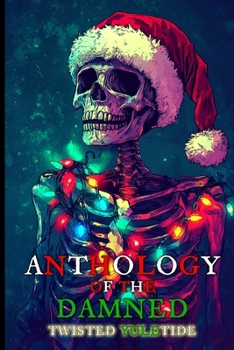 Paperback Anthology of the Damned: Twisted Yuletide Book