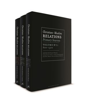 Misc. Christian-Muslim Relations: Primary Sources 600 - 1914 Book