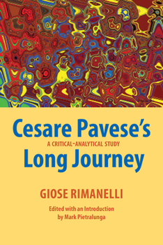 Paperback Cesare Pavese's Long Journey: A Critical-Analytical Study Book