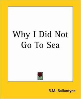 Paperback Why I Did Not Go To Sea Book