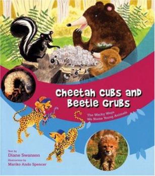 Paperback Cheetah Cubs and Beetle Grubs: The Wacky Ways We Name Young Animals Book