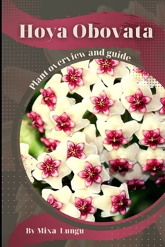 Paperback Hoya Obovata: Plant overview and guide Book