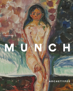 Hardcover Edvard Munch: Archetypes Book