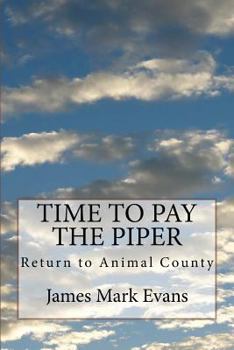 Paperback Time to Pay the Piper: Return to Animal County Book