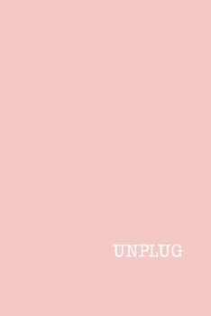 Paperback Unplug: Blank Lined Writing Journal with Simple Modern Cover Design in Blush Book