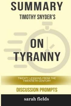Summary: Timothy Snyder's On Tyranny: Twenty Lessons from the Twentieth Century