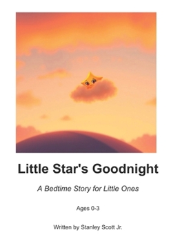 A Bedtime Story for Little Ones: A Bedtime Story for Little Ones Ages 0-3 (Life Lessons)