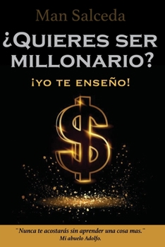 Paperback ¿Quieres ser Millonario?: ¡Yo te enseño! [Spanish] Book