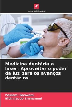 Paperback Medicina dentária a laser: Aproveitar o poder da luz para os avanços dentários [Portuguese] Book