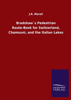 Paperback Bradshaw´s Pedestrian Route-Book for Switzerland, Chamouni, and the Italian Lakes Book