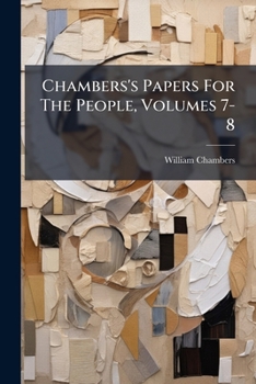 Paperback Chambers's Papers For The People, Volumes 7-8 Book