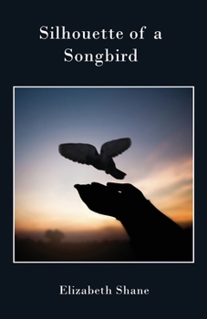 Paperback Silhouette of a Songbird Book