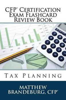 Paperback CFP Certification Exam Flashcard Review Book: Tax Planning (2019 Edition) Book