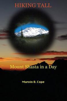 Paperback Hiking Tall: Mount Shasta in a Day Book