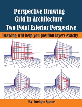 Paperback Perspective Drawing Grid in Architecture - Two Point Exterior Perspective: Drawing will help you position layers exactly Book