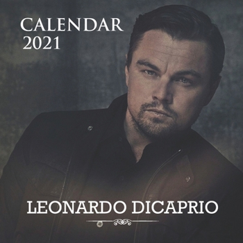 Paperback Leonardo Dicaprio: 2021 Wall Calendar - 8.5"x8.5", 12 Months Book