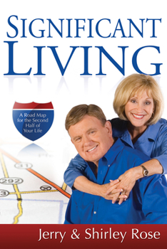 Hardcover Significant Living: A Road Map for the Second Half of Your Life Book