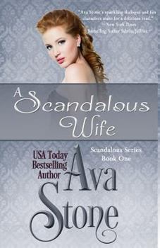 A Scandalous Wife - Book #1 of the Scandalous