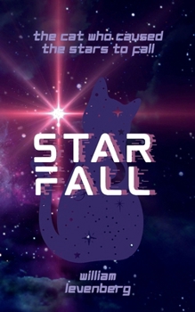 Paperback Starfall: The Cat who Caused the Stars to Fall Book