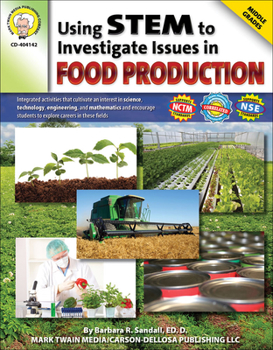 Paperback Using Stem to Investigate Issues in Food Production, Grades 5 - 8 Book